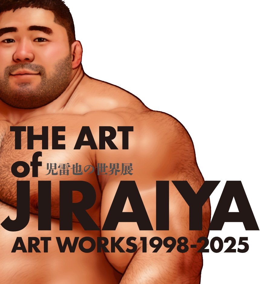 THE ART OF JIRAIYA-ARTWORKS1998-2025 児雷也の世界展